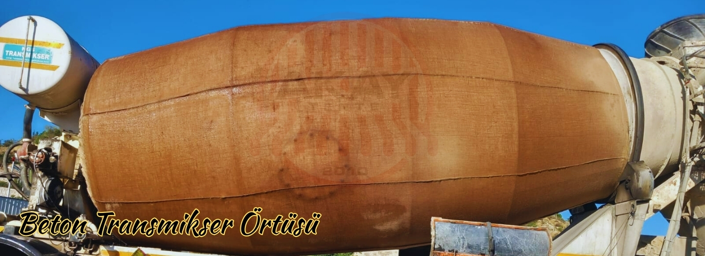 Beton Transmikser Örtüsü Fiyatları 2026 | Jüt Kanaviçe | Akay Tente